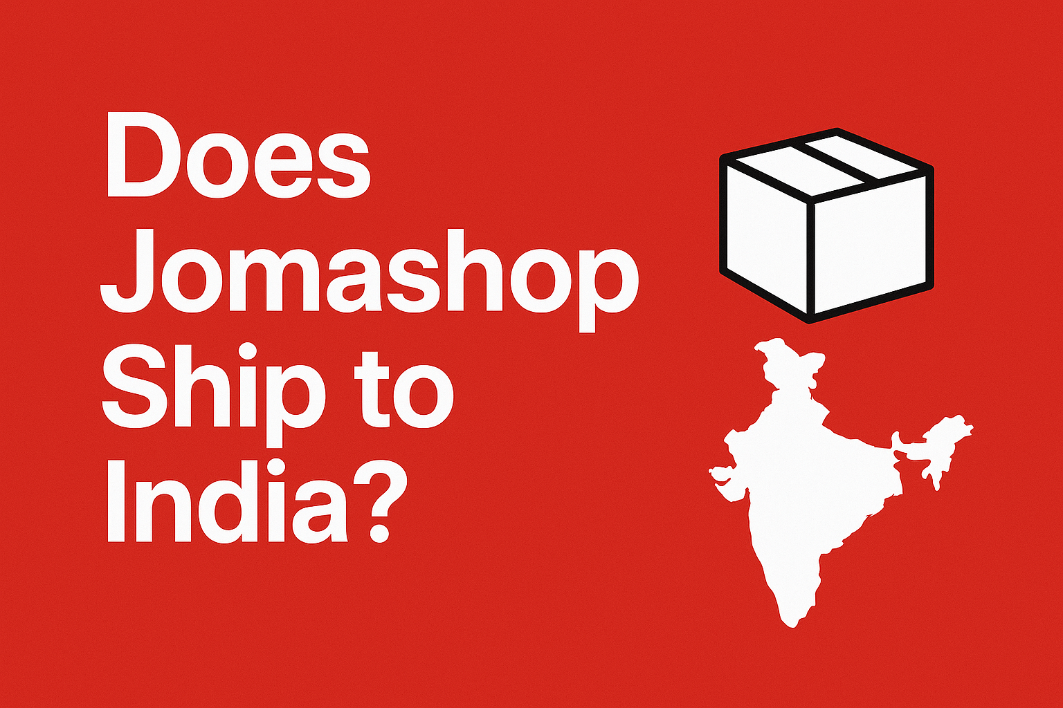 Does Jomashop Ship to India? – Everything You Need to Know